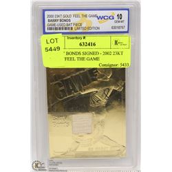 BARRY BONDS SIGNED - 2002 23KT GOLD "FEEL THE GAME