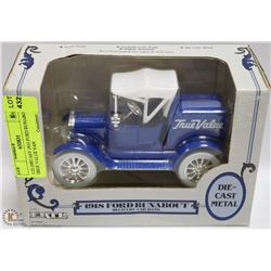1:25 DIECAST 1918 FORD RUNABOUT TRUE VALUE VAN