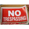 Image 1 : FLAT WITH 23 16IN X 12IN NO TRESPASSING SIGNS