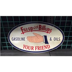 Fill-up With Billups Porcelain Sign Fill-up with Billups gasoline & oils Your  friend 28 in wide, 16