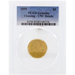 1899 $5 Liberty Head Half Eagle Gold Coin PCGS Genuine Unc Details