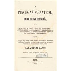 Balásházy János: A pincegazdászatról, borkereskedésrol, vagyis a magyar- s erdélyországi boroknak…