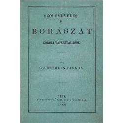 Bethlen Farkas, gróf: Szolomuvelés és borászat körüli tapasztalások.…