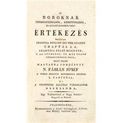 Chaptal [de Chanteloup], J[ean-] A[ntoine Claude]: A' boroknak termesztésekrol, készítésekrol, és…