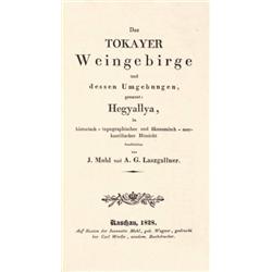 Mohl J[ózsef] - Laszgallner A[gost] G[ottlieb]: Das Tokayer Weingebirge und dessen Umgebungen, ge…