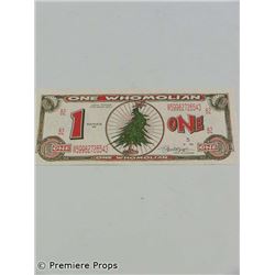 The Grinch Whomolian Dollar Movie Props