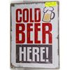 Image 1 : VINTAGE STYLE COLD BEER HERE TIN SIGN 12X16