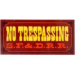 "No Trespassing S.F. & D.R.R." Sign.