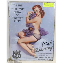 NEW ROUTE 66 PIN UP CLUB DANCING TIN SIGN 12"X16"