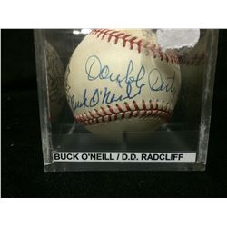 BUCK O'NEIL/ D.D RADCLIFF SIGNED BASEBALL