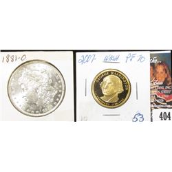 1881 O MS 63 Morgan Silver Dollar & 2007 Washington Presidential Dollar, Proof70.