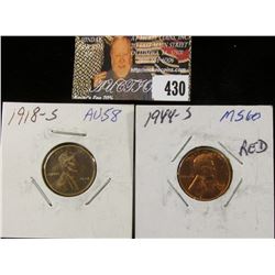 1918 S slightly Circulated & 1944 S MS60 Red Lincoln Cents.