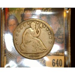 1860 S Liberty Seated Half Dollar, Good+.