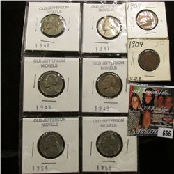 (6) High Grade Jefferson Nickels; 1909 P & P VDB Lincoln Cents in VF-EF.