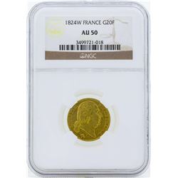 1824W France 20 Francs Gold Coin NGC AU50