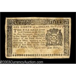 New York March 5, 1776 $1/8 Choice Very Fine.