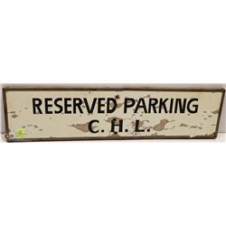 VINTAGE CHL RESERVED PARKING SIGN