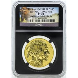 2013-W Reverse Proof $50 American Gold Buffalo PF70 100th Anniversary