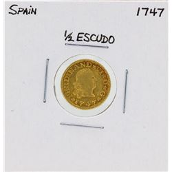 1747 Ferdinand VI Spanish 1/2 Escudos Gold Coin