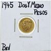Image 1 : 1945 Mexico Dos Y Medio Pesos Gold Coin