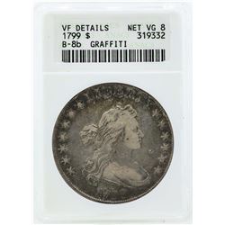 1799 $1 Draped Bust Silver Dollar CoinANACS VG8 Net