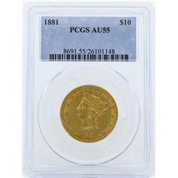 1881 $10 Liberty Head Eagle Gold Coin PCGS AU55