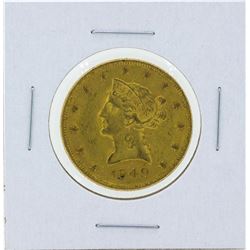 1849 No Motto $10 Liberty Head Eagle Gold Coin