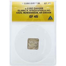 c.1160 Islamic Dirham North Africa-Spain Coin ANACS EF45