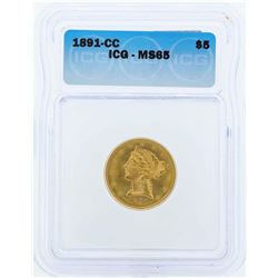 1891-CC $5 Liberty Head Half Eagle Gold Coin ICG MS65