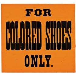 c. 1950-60s, Segregation Sign: FOR COLORED SHOES ONLY period simple wooden frame