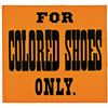 Image 1 : c. 1950-60s, Segregation Sign: FOR COLORED SHOES ONLY period simple wooden frame