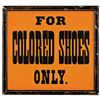 Image 2 : c. 1950-60s, Segregation Sign: FOR COLORED SHOES ONLY period simple wooden frame