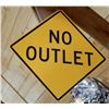 Image 1 : NO OUTLET REFLECTIVE S/S ALUM SIGN 30' X 30"  LOCATION: UPPER RIGHT