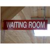 Image 2 : WAITING ROOM FLANGE SIGN 13 1/4" X 3"  LOCATION: UPPER OFFICE