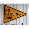 Image 1 : NO PASSING ZONE S/S REFLECTIVE ALUM SIGN  LOCATION: SUPERTEST ROOM