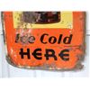 Image 4 : EARLY ORANGE CRUSH " ICE COLD HERE"  SST SIGN 53 1/4" X 17 1/4" - SELF FRAMED - PAINT LOSS &  EDGE D