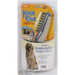 NEW KNOT OUT ELECTRIC PET GROOMING COMB