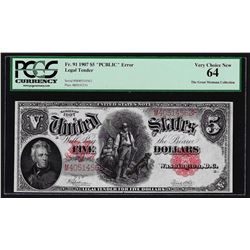 1907 $5 Woodchopper Legal Tender Note PCGS Very Choice New 64 PCBLIC ERROR