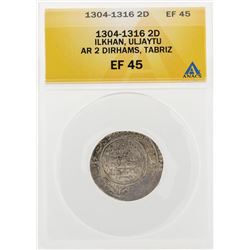 1304-1316 2D Ilkhan Uljaytu AR 2 Dirhams Tabriz Coin ANACS EF45