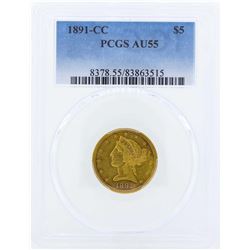 1891-CC $5 Liberty Head Half Eagle Gold Coin PCGS AU55