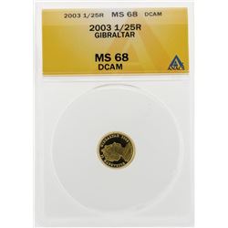 2003 1/25R GIBRALTAR Gold Coin ANACS MS68 DCAM