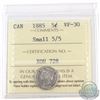 Image 1 : 5-cent 1885 Small 5/5 ICCS Certified VF-30
