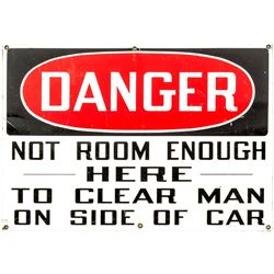 "Danger Not Enough Room" Mining Sign