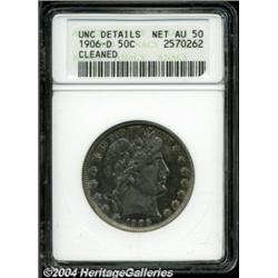 1906-D 50C --Cleaned--ANACS. Unc Details, Net AU50.