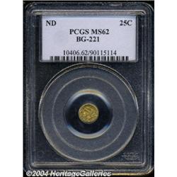 Undated 25C Liberty Round 25 Cents, BG-221, R.3, MS62 PCGS.
