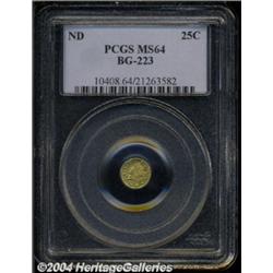 Undated 25C Liberty Round 25 Cents, BG-223, Low R.4, MS64 PCGS.