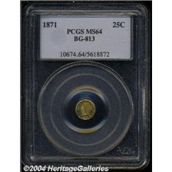 1871 25C Liberty Round 25 Cents, BG-813, R.3, MS64 PCGS.