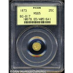 1873 25C Liberty Round 25 Cents, BG-817, R.3, MS65 PCGS.