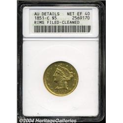 1851-C $5 --Rims Filed, Cleaned--ANACS. AU Details, Net XF40.