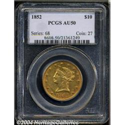 1852 $10 AU50 PCGS.